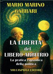 La libertà del libero arbitrio. La pratica rapsodica della politica
