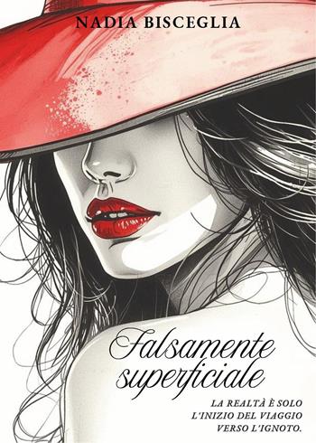 Falsamente superficiale - Nadia Bisceglia - Libro Youcanprint 2025 | Libraccio.it