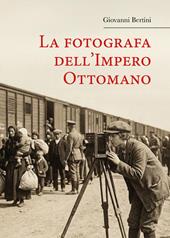 La fotografa dell'Impero Ottomano