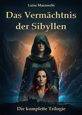 Das vermächtnis der Sibyllen. Die komplette trilogie