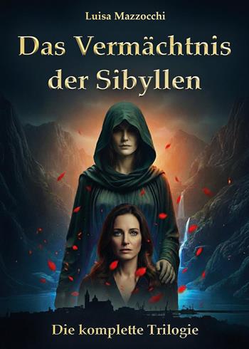 Das vermächtnis der Sibyllen. Die komplette trilogie - Luisa Mazzocchi - Libro Youcanprint 2026 | Libraccio.it
