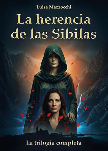 La herencia de las sibilas: la trilogía completa - Luisa Mazzocchi - Libro Youcanprint 2026 | Libraccio.it