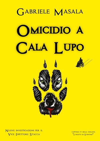 Omicidio a Cala Lupo. I delitti di Stintino. Vol. 4 - Gabriele Masala - Libro Youcanprint 2026 | Libraccio.it