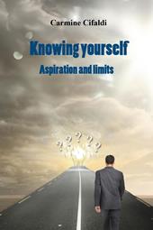 Knowing yourself. Aspiration and limits