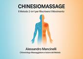 ChinesioMassage: interventi mirati su lombalgia, cervicalgia e squilibri posturali grazie alla sinergia tra massaggio e chinesiologia
