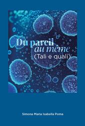 Du pareil au même (Tali e quali)