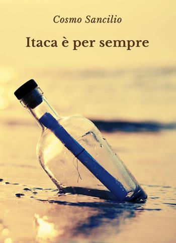 Itaca è per sempre - Cosmo Sancilio - Libro Youcanprint 2026 | Libraccio.it