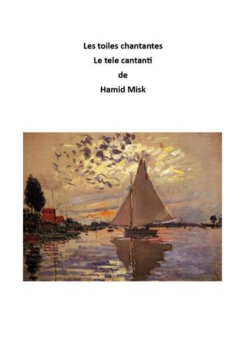 Les toiles chantantes-Le tele cantanti - Misk Hamid - Libro Youcanprint 2026 | Libraccio.it