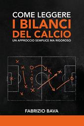 Come leggere i bilanci del calcio. Un approccio semplice ma rigoroso