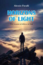 Horizons of light. Ten reasons to believe in God