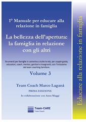 1° manuale per educare alla relazione in famiglia. Vol. 3: La bellezza dell'apertura: la famiglia in relazione con gli altri