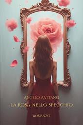 La rosa nello specchio