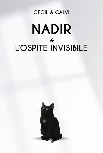 Nadir e l'ospite invisibile - Cecilia Calvi - Libro Youcanprint 2026 | Libraccio.it