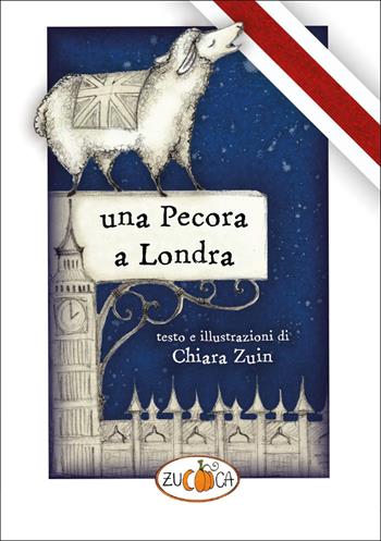 Una pecora a Londra - Chiara Zuin - Libro Youcanprint 2026 | Libraccio.it