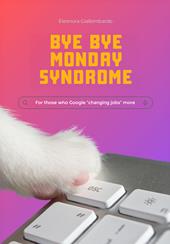 Bye Bye Monday syndrome