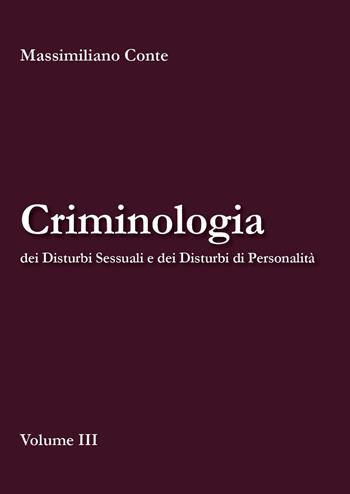 Criminologia dei disturbi sessuali e dei disturbi di personalità - Massimiliano Conte - Libro Youcanprint 2026 | Libraccio.it