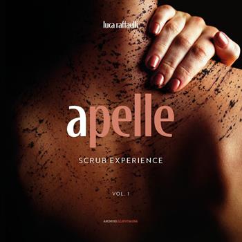 Apelle. Scrub experience. Vol. 1 - Luca Raffaelli - Libro Youcanprint 2025 | Libraccio.it