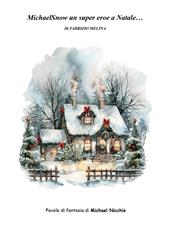 MichaelSnow un super eroe a Natale...