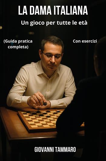 La dama italiana. Un gioco per tutte le età - Giovanni Tammaro - Libro Youcanprint 2026 | Libraccio.it
