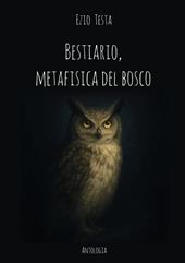 Bestiario, metafisica del bosco