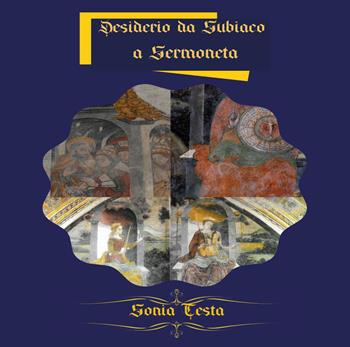 Desiderio da Subiaco a Sermoneta - Sonia Testa - Libro Youcanprint 2026 | Libraccio.it
