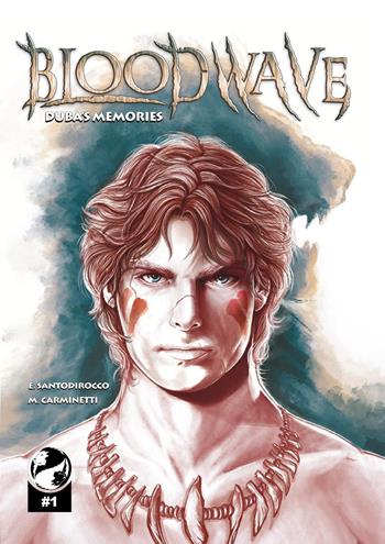 Bloodwave. Duba's memories. Ediz. italiana. Vol. 1 - Enrico Santodirocco, Martina Carminetti - Libro Youcanprint 2026 | Libraccio.it