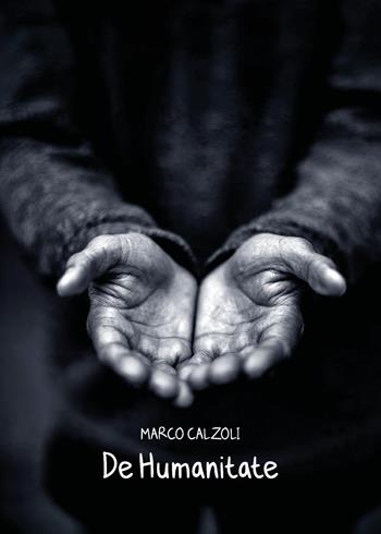 De humanitate - Marco Calzoli - Libro Youcanprint 2026 | Libraccio.it