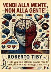 Vendi alla mente, non alla gente!