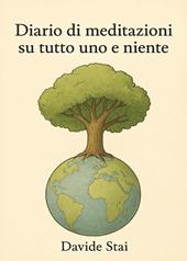 Diario di meditazioni su tutto uno e niente