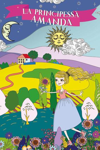 La principessa Amanda. Ediz. illustrata - Alessandra Del Mondo - Libro Youcanprint 2026 | Libraccio.it