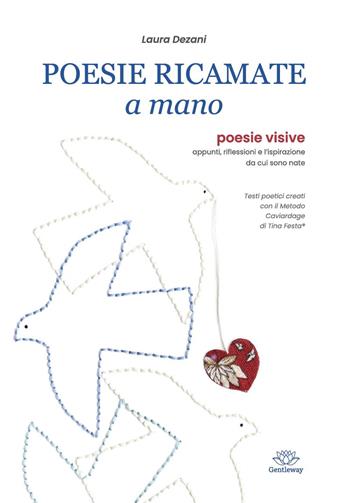 Poesie ricamate a mano. Poesie visive - Laura Dezani - Libro Youcanprint 2026 | Libraccio.it