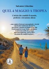 Quel 4 maggio a Tropea. L'inizio che cambiò il mondo, profezie e invasione aliene