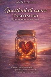 Questioni di cuore Takotsubo. Il cuore non mente mai