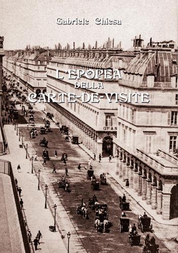 L'epopea della carte-de-visite - Gabriele Chiesa - Libro Youcanprint 2026 | Libraccio.it