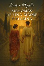 Memorias de una madre peregrina