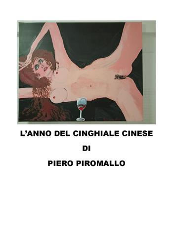 L'anno del cinghiale cinese - Piero Piromallo - Libro Youcanprint 2026 | Libraccio.it