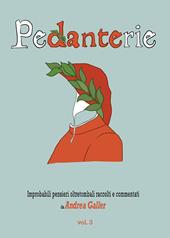 Pedanterie. Vol. 3