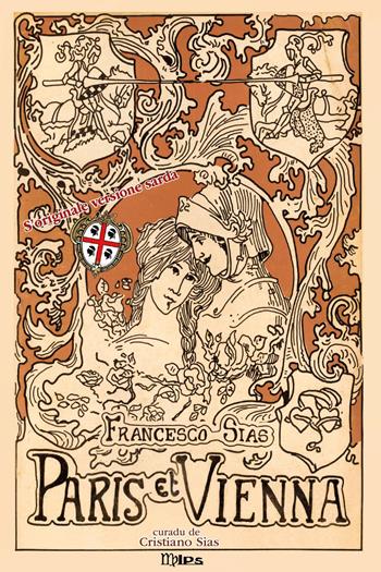 Paris et Vienna. Poema epico d’intrattenimento. Ediz. italiana e sarda - Cristiano Sias, Francesco Sias - Libro Youcanprint 2026 | Libraccio.it