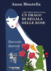 Un drago mi regala delle rose