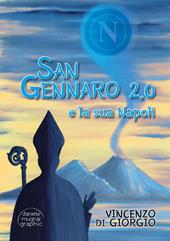 San Gennaro 2.0 e la sua Napoli