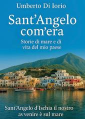 Sant'Angelo com'era. Storie di mare e di vita del mio paese