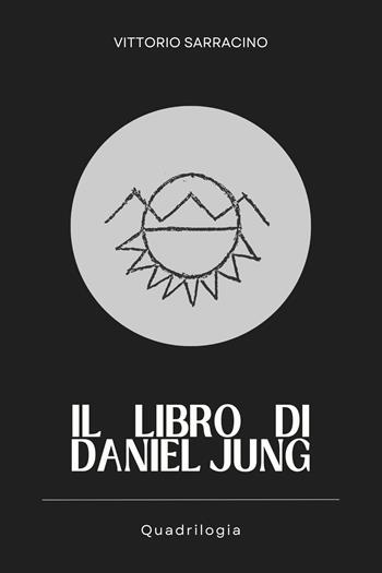 Il libro di Daniel Jung - Vittorio Sarracino - Libro Youcanprint 2026 | Libraccio.it
