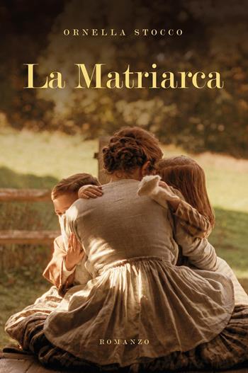 La matriarca - Ornella Stocco - Libro Youcanprint 2026 | Libraccio.it