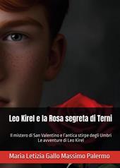 Leo Kirel e la rosa segreta di Terni