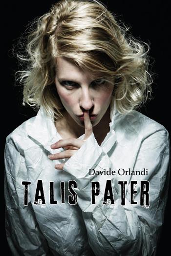 Talis pater - Davide Orlandi - Libro Youcanprint 2026 | Libraccio.it