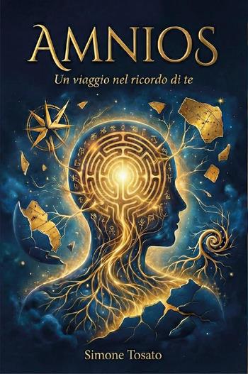 Amnios. Un viaggio nel ricordo di te - Simone Tosato - Libro Youcanprint 2026 | Libraccio.it