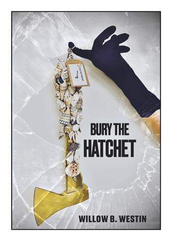 Bury the hatchet - Willow B. Westin - Libro Youcanprint 2026 | Libraccio.it