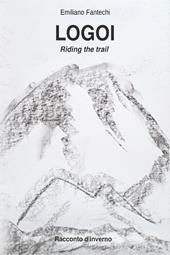 Logoi. Riding the trail. Racconto d'inverno