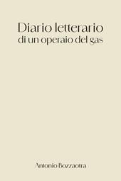 Diario letterario di un operaio del gas