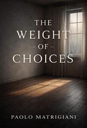 The weight of choices